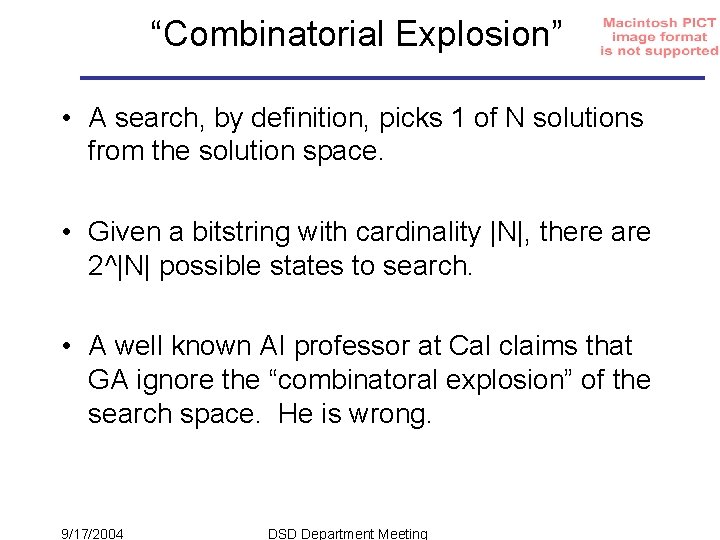 “Combinatorial Explosion” • A search, by definition, picks 1 of N solutions from the