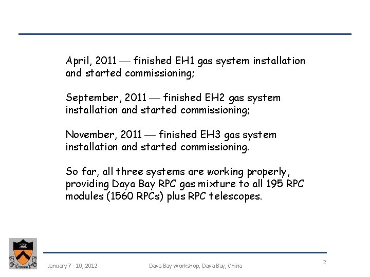 April, 2011 finished EH 1 gas system installation and started commissioning; September, 2011 finished