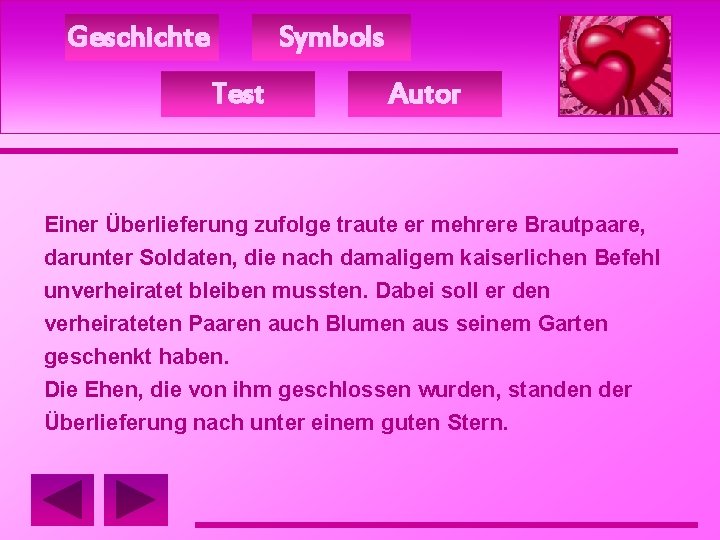 Geschichte Symbols Test Autor Einer Überlieferung zufolge traute er mehrere Brautpaare, darunter Soldaten, die