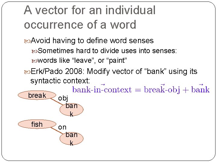 A vector for an individual occurrence of a word Avoid having to define word
