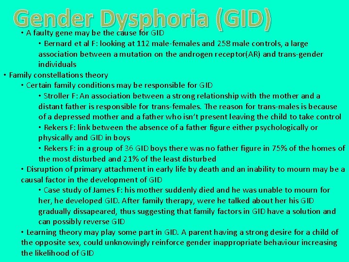 Gender Dysphoria (GID) • A faulty gene may be the cause for GID •