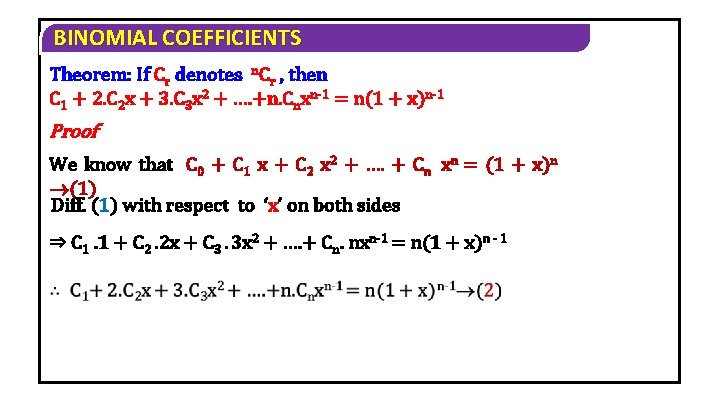 BINOMIAL COEFFICIENTS Theorem: If Cr denotes n. Cr , then C 1 + 2.