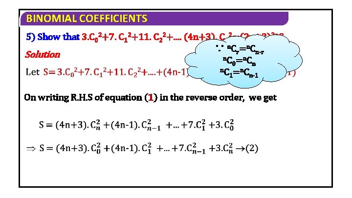 BINOMIAL COEFFICIENTS 5) Show that 3. C 02+7. C 12+11. C 22+. . (4