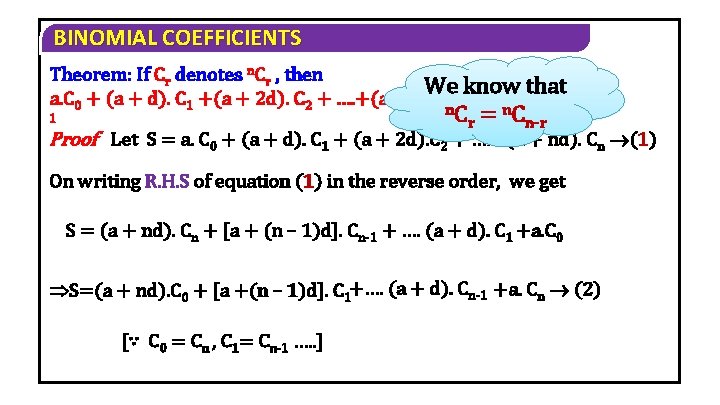 BINOMIAL COEFFICIENTS Theorem: If Cr denotes n. Cr , then We know +that na.