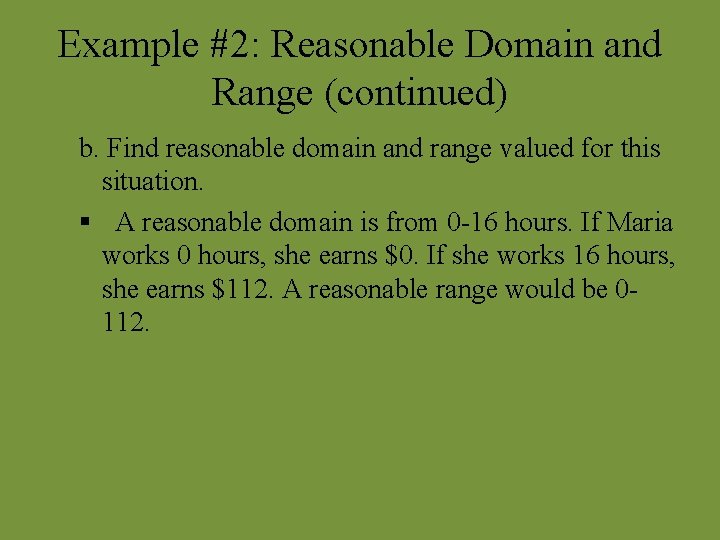Example #2: Reasonable Domain and Range (continued) b. Find reasonable domain and range valued Example #2: Reasonable Domain and Range (continued) b. Find reasonable domain and range valued