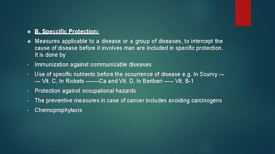  B. Speccific Protection: Measures applicable to a disease or a group of diseases,