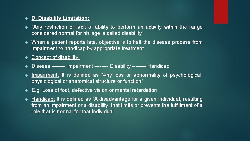  D. Disability Limitation: “Any restriction or lack of ability to perform an activity