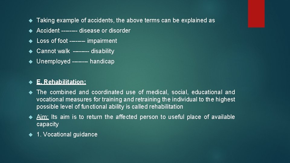  Taking example of accidents, the above terms can be explained as Accident ----