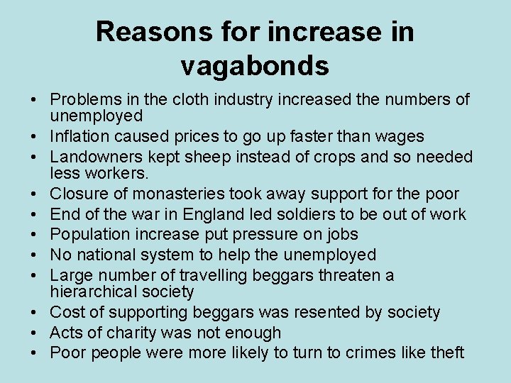 Reasons for increase in vagabonds • Problems in the cloth industry increased the numbers