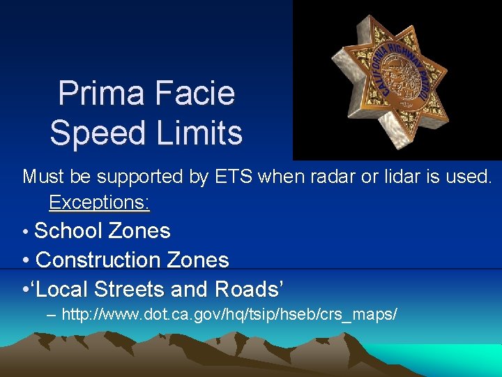 Prima Facie Speed Limits Must be supported by ETS when radar or lidar is Prima Facie Speed Limits Must be supported by ETS when radar or lidar is