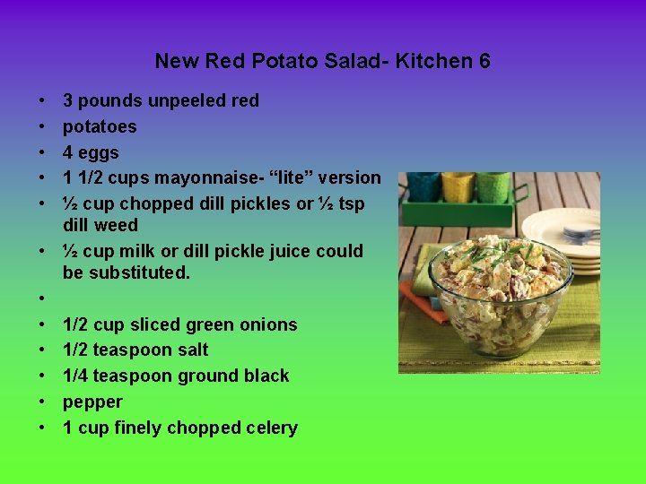New Red Potato Salad- Kitchen 6 • • • 3 pounds unpeeled red potatoes