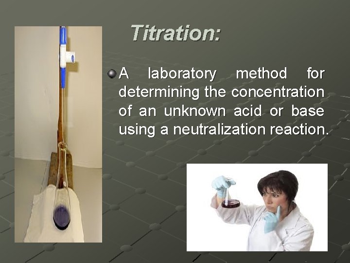 Titration and AcidBase Neutralization Titration A laboratory method