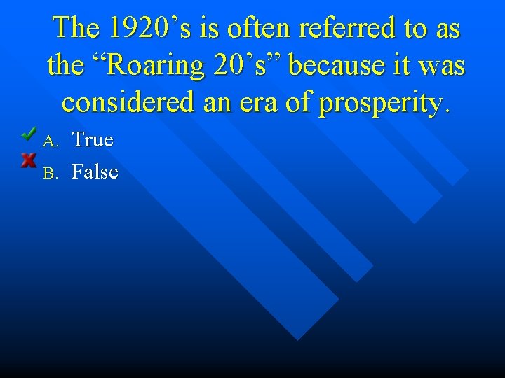 The 1920’s is often referred to as the “Roaring 20’s” because it was considered