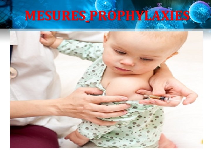 MESURES PROPHYLAXIES MESURES PROPHYLAXIES