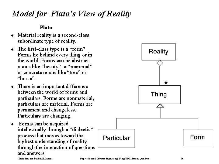 Model for Plato’s View of Reality ¨ ¨ Plato Material reality is a second-class