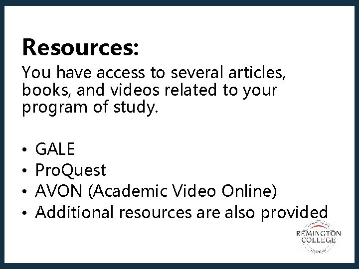 Databases: Resources: You have access to several articles, books, and videos related to your