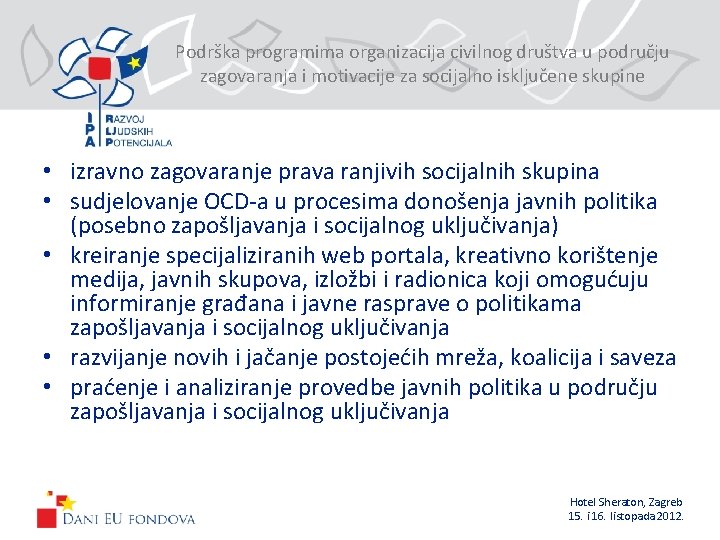 Podrška programima organizacija civilnog društva u području zagovaranja i motivacije za socijalno isključene skupine