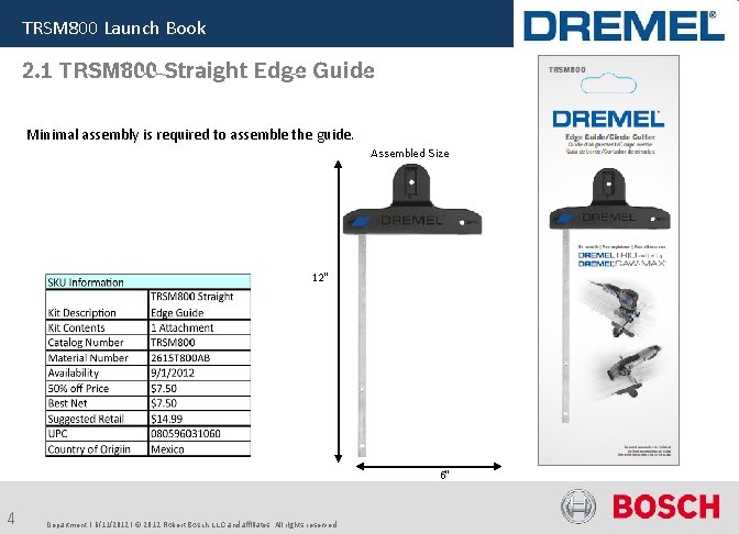 TRSM 800 Launch Book 2. 1 TRSM 800 Straight Edge Guide Minimal assembly is