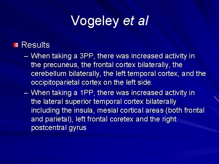 Vogeley et al Results – When taking a 3 PP, there was increased activity