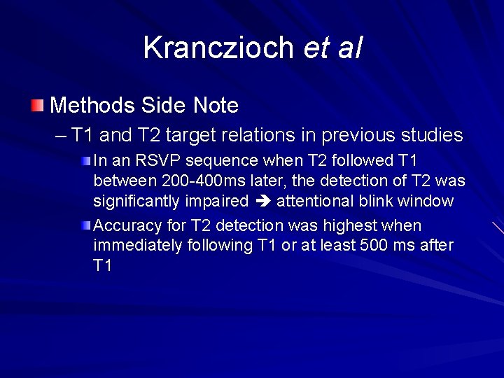 Kranczioch et al Methods Side Note – T 1 and T 2 target relations