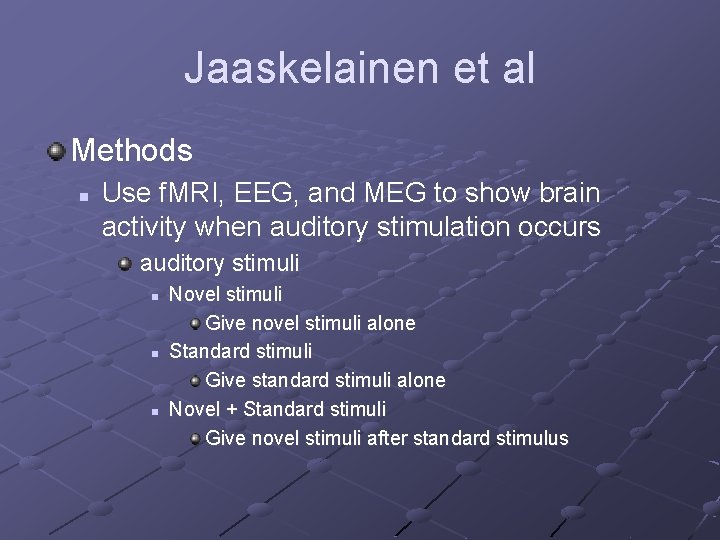 Jaaskelainen et al Methods n Use f. MRI, EEG, and MEG to show brain