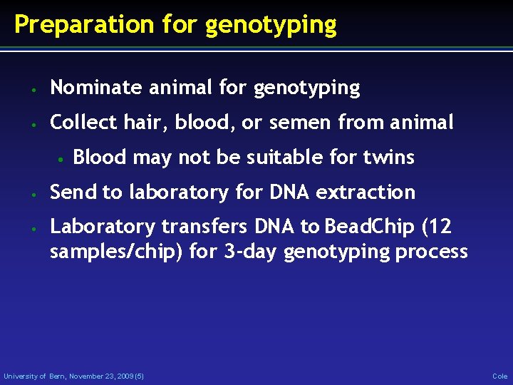 Preparation for genotyping • Nominate animal for genotyping • Collect hair, blood, or semen