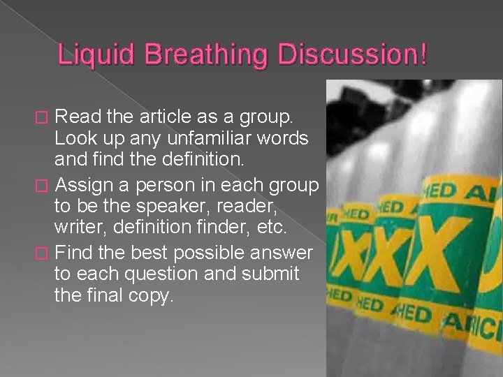 Liquid Breathing Discussion! Read the article as a group. Look up any unfamiliar words