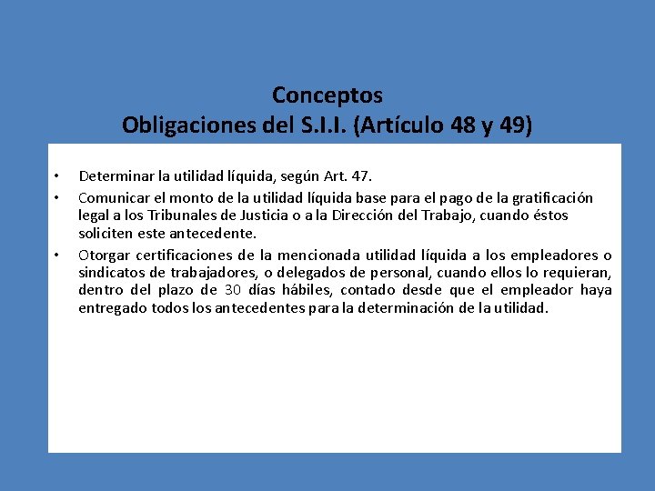 Conceptos Obligaciones del S. I. I. (Artículo 48 y 49) • • • Determinar