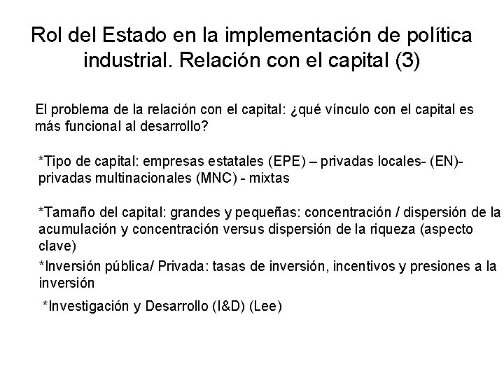 Rol del Estado en la implementación de política industrial. Relación con el capital (3)