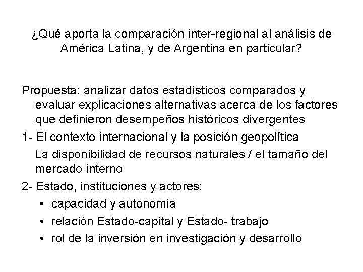 ¿Qué aporta la comparación inter-regional al análisis de América Latina, y de Argentina en