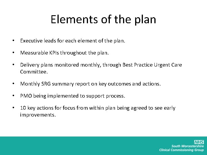 Elements of the plan • Executive leads for each element of the plan. •