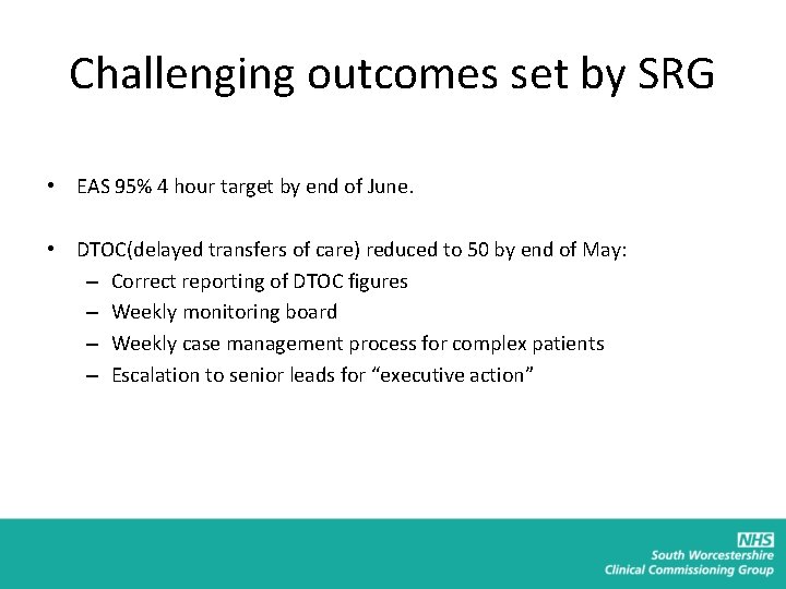 Challenging outcomes set by SRG • EAS 95% 4 hour target by end of