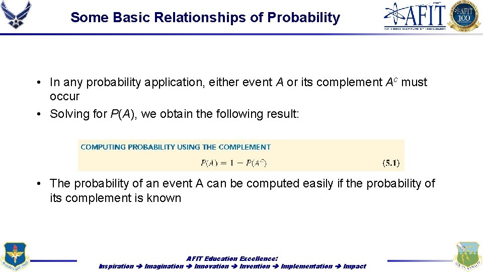 Some Basic Relationships of Probability • In any probability application, either event A or