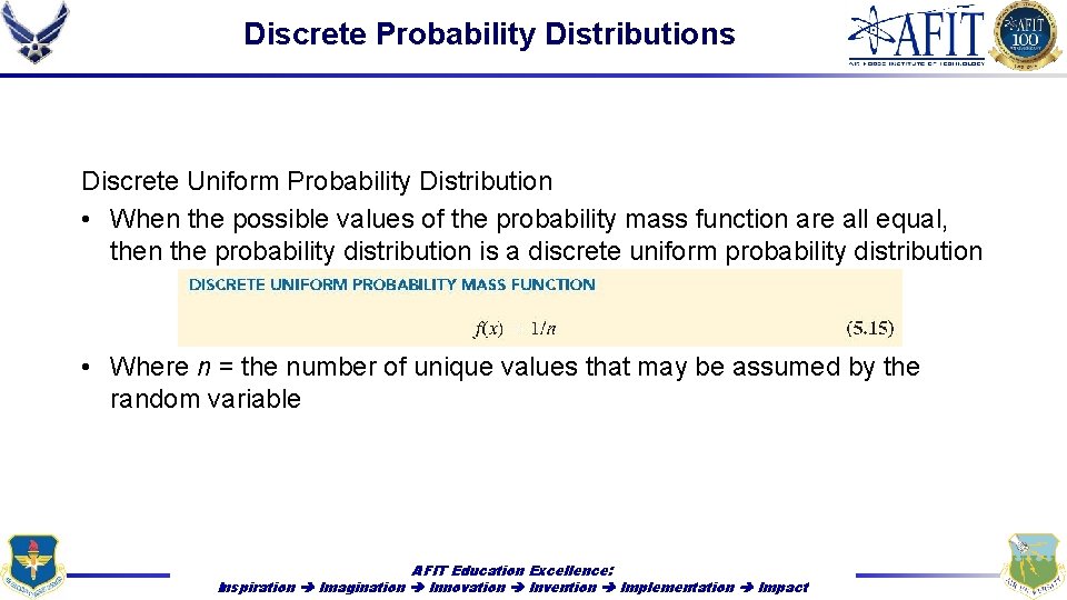 Discrete Probability Distributions Discrete Uniform Probability Distribution • When the possible values of the