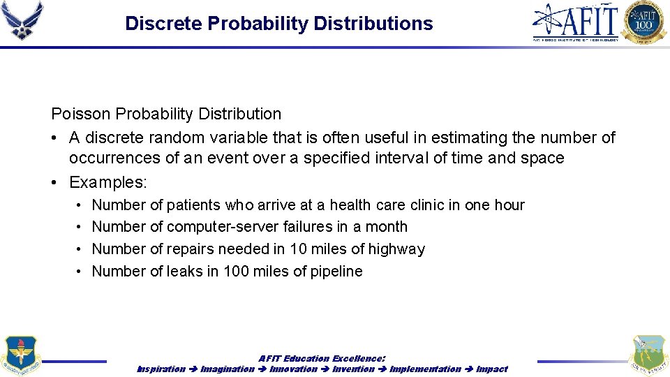 Discrete Probability Distributions Poisson Probability Distribution • A discrete random variable that is often