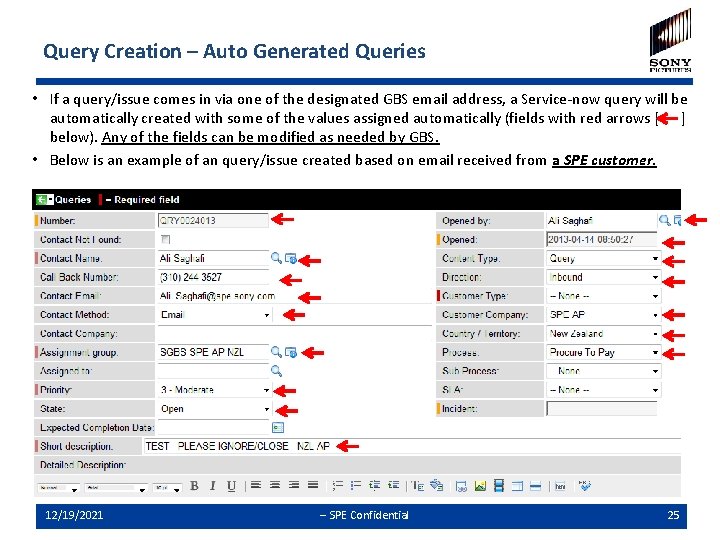 Query Creation – Auto Generated Queries • If a query/issue comes in via one