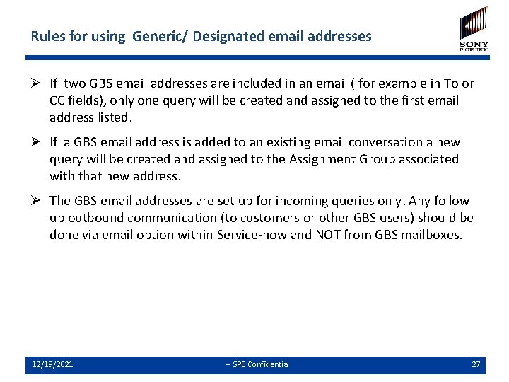 Rules for using Generic/ Designated email addresses Ø If two GBS email addresses are