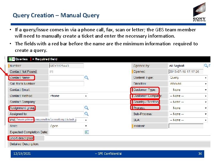 Query Creation – Manual Query • If a query/issue comes in via a phone