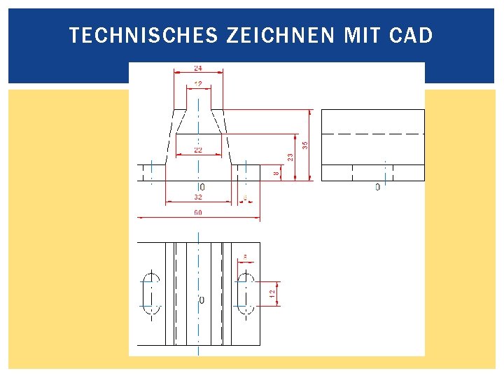 TECHNISCHES ZEICHNEN MIT CAD 