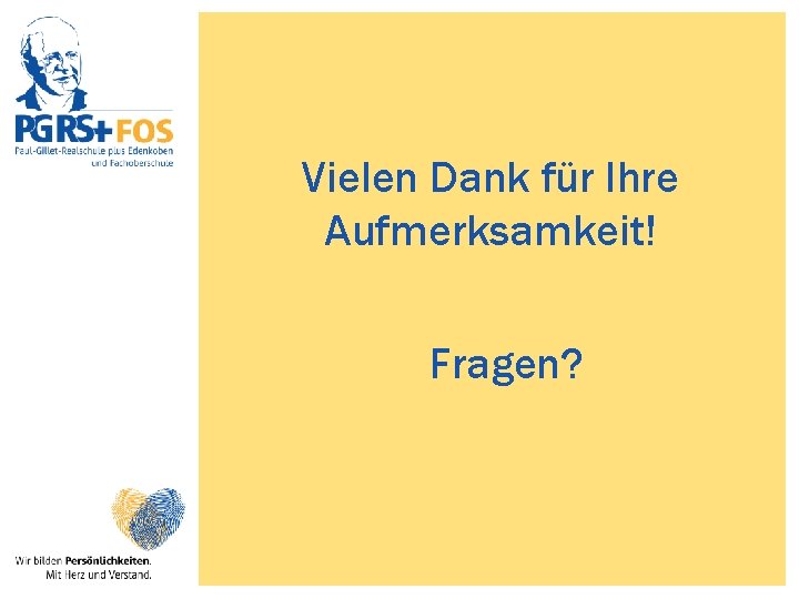 Vielen Dank für Ihre Aufmerksamkeit! Fragen? 