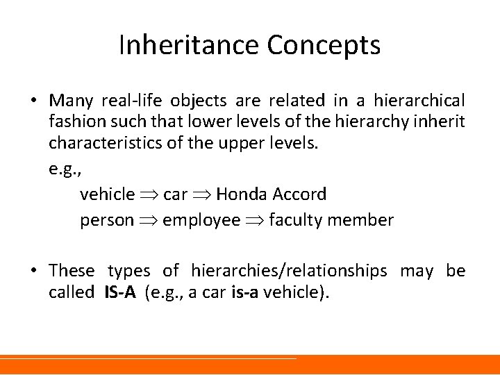 Inheritance Concepts • Many real-life objects are related in a hierarchical fashion such that Inheritance Concepts • Many real-life objects are related in a hierarchical fashion such that