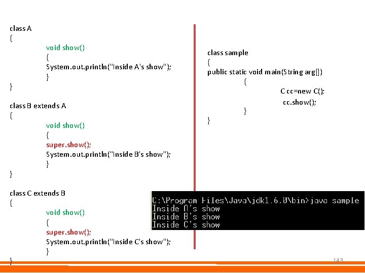 class A { } void show() { System. out. println("Inside A's show"); } class class A { } void show() { System. out. println("Inside A's show"); } class