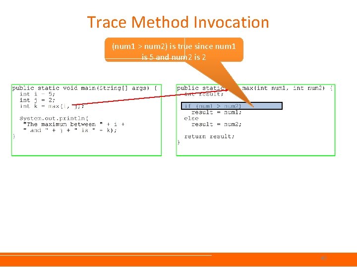 Trace Method Invocation (num 1 > num 2) is true since num 1 is Trace Method Invocation (num 1 > num 2) is true since num 1 is
