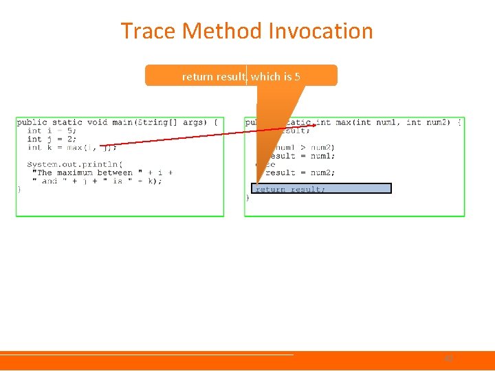 Trace Method Invocation return result, which is 5 42 Trace Method Invocation return result, which is 5 42