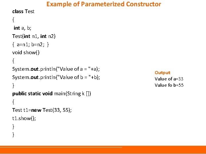 Example of Parameterized Constructor class Test { int a, b; Test(int n 1, int Example of Parameterized Constructor class Test { int a, b; Test(int n 1, int
