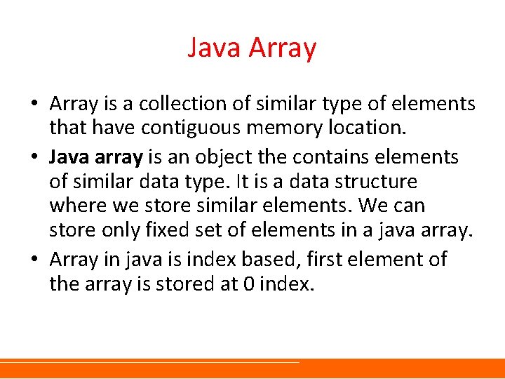 Java Array • Array is a collection of similar type of elements that have Java Array • Array is a collection of similar type of elements that have