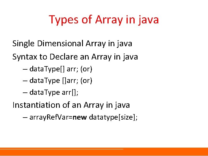 Types of Array in java Single Dimensional Array in java Syntax to Declare an Types of Array in java Single Dimensional Array in java Syntax to Declare an
