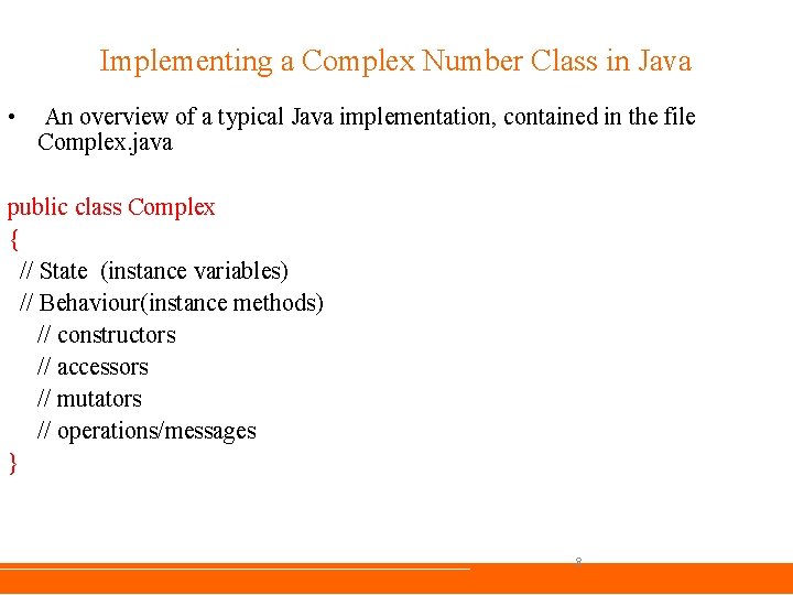 Implementing a Complex Number Class in Java • An overview of a typical Java Implementing a Complex Number Class in Java • An overview of a typical Java