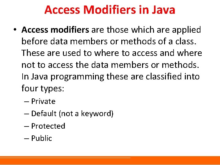 Access Modifiers in Java • Access modifiers are those which are applied before data Access Modifiers in Java • Access modifiers are those which are applied before data