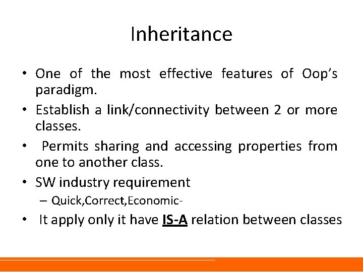 Inheritance • One of the most effective features of Oop’s paradigm. • Establish a Inheritance • One of the most effective features of Oop’s paradigm. • Establish a